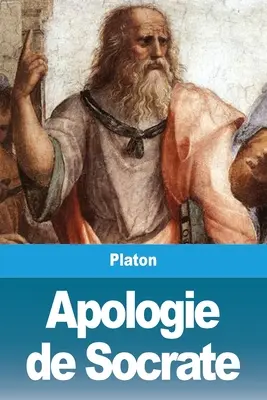 Apología de Sócrates - Apologie de Socrate