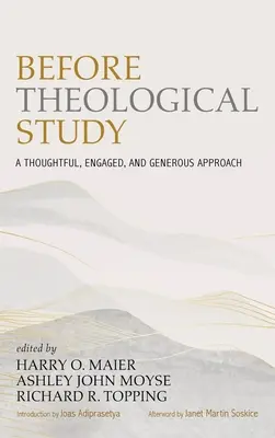 Antes del estudio teológico: Un enfoque reflexivo, comprometido y generoso - Before Theological Study: A Thoughtful, Engaged, and Generous Approach
