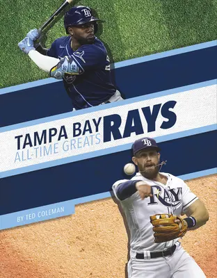 Grandes de todos los tiempos de los Tampa Bay Rays - Tampa Bay Rays All-Time Greats