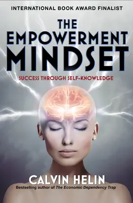 The Empowerment Mindset: El éxito a través del autoconocimiento - The Empowerment Mindset: Success Through Self-Knowledge