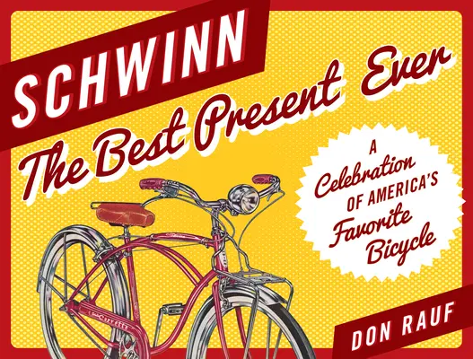 Schwinn El mejor regalo - Schwinn: The Best Present Ever