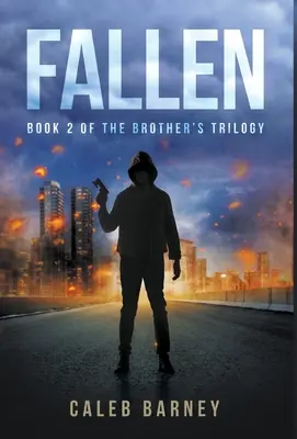 Fallen: Libro 2 de la Trilogía del Hermano - Fallen: Book 2 of The Brother's Trilogy