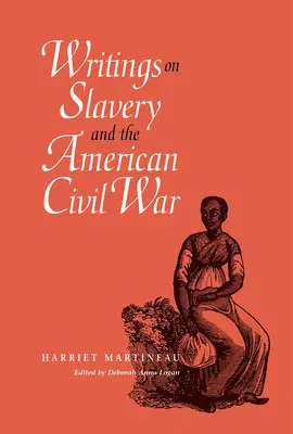 Escritos sobre la esclavitud y la guerra civil americana - Writings on Slavery and the American Civil War