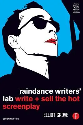 Raindance Writers' Lab: Escribir y vender el guión de moda - Raindance Writers' Lab: Write + Sell the Hot Screenplay