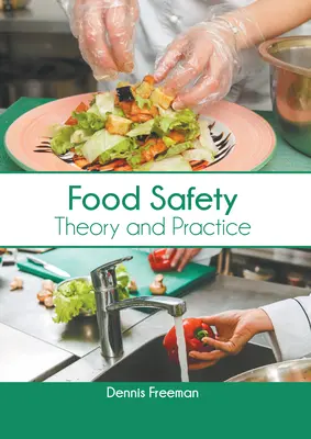 Seguridad Alimentaria: Teoría y Práctica - Food Safety: Theory and Practice