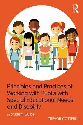 Principios y prácticas del trabajo con alumnos con necesidades educativas especiales y discapacidad - Guía del estudiante - Principles and Practices of Working with Pupils with Special Educational Needs and Disability - A Student Guide