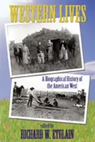 Vidas del Oeste: Una historia biográfica del Oeste americano - Western Lives: A Biographical History of the American West