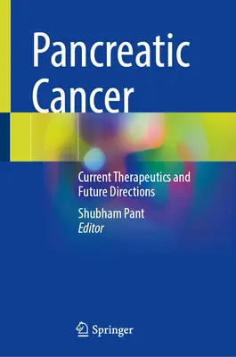 Cáncer de páncreas: Terapéutica actual y orientaciones futuras - Pancreatic Cancer: Current Therapeutics and Future Directions