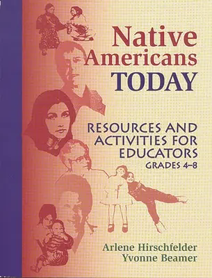 Los nativos americanos hoy: Recursos y actividades para educadores, Grados 48 - Native Americans Today: Resources and Activities for Educators, Grades 48