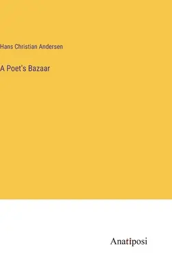 El bazar de un poeta - A Poet's Bazaar