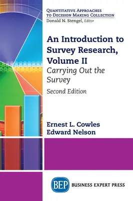 Introducción a la investigación mediante encuestas, Volumen II: Realización de la encuesta - An Introduction to Survey Research, Volume II: Carrying Out the Survey