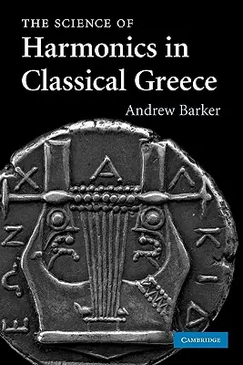 La ciencia de los armónicos en la Grecia clásica - The Science of Harmonics in Classical Greece