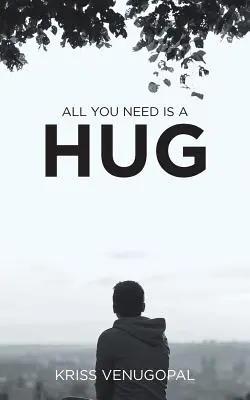 Todo lo que necesitas es un abrazo: Las maravillas del amor - All You Need Is a Hug: The Wonders of Love