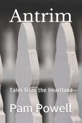 Antrim Cuentos del corazón - Antrim: Tales from the Heartland