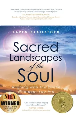 Paisajes sagrados del alma: Alinearse con lo divino dondequiera que estés - Sacred Landscapes of the Soul: Aligning with the Divine Wherever You Are