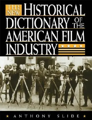 El nuevo diccionario histórico de la industria cinematográfica estadounidense - The New Historical Dictionary of the American Film Industry