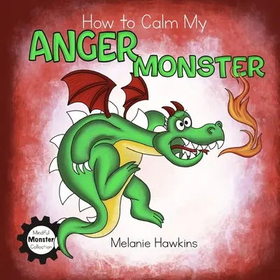 Cómo calmar a mi monstruo de la ira - How To Calm My Anger Monster