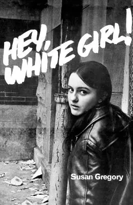 ¡Eh, chica blanca! - Hey, White Girl!