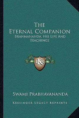 El Compañero Eterno: Brahmananda, su vida y sus enseñanzas - The Eternal Companion: Brahmananda, His Life And Teachings