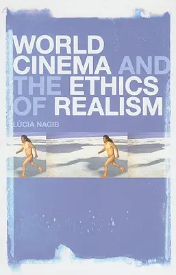 El cine mundial y la ética del realismo - World Cinema and the Ethics of Realism