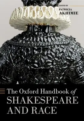 El Manual Oxford de Shakespeare y la Raza - The Oxford Handbook of Shakespeare and Race