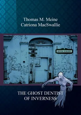El dentista fantasma de Inverness - The Ghost Dentist of Inverness