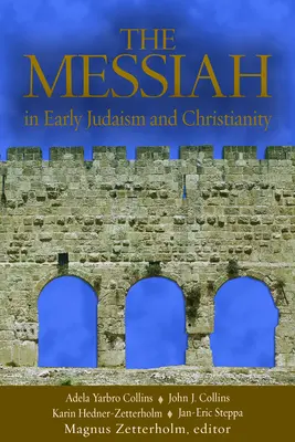 El Mesías: En el judaísmo y el cristianismo primitivos - The Messiah: In Early Judaism and Christianity