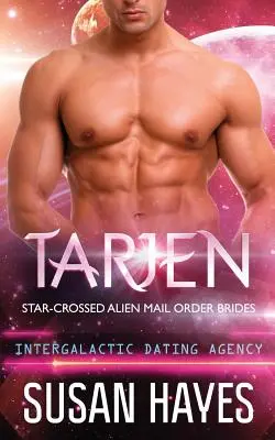 Tarjen: Star-Crossed Alien Mail Order Brides (Agencia Intergaláctica de Citas) - Tarjen: Star-Crossed Alien Mail Order Brides (Intergalactic Dating Agency)