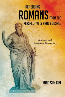 Releer Romanos desde la perspectiva del Evangelio de Pablo - Rereading Romans from the Perspective of Paul's Gospel