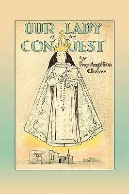 Nuestra Señora de la Conquista - Our Lady of the Conquest