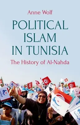 El Islam político en Túnez: la historia de Ennahda - Political Islam in Tunisia: The History of Ennahda