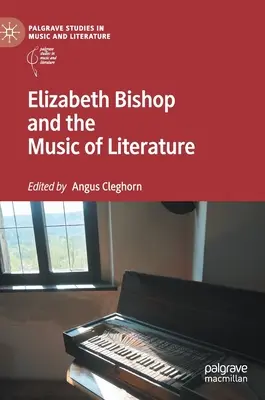 Elizabeth Bishop y la música de la literatura - Elizabeth Bishop and the Music of Literature