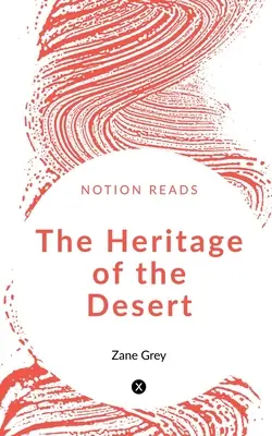 La herencia del desierto - The Heritage of the Desert