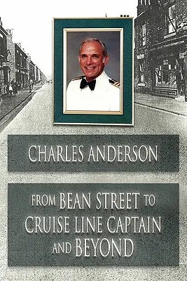 De la calle Bean a capitán de crucero y más allá - From Bean Street to Cruise Line Captain and Beyond