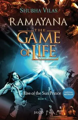 Ramayana: El Juego de la Vida - Libro 1 - El Ascenso del Príncipe Sol - Ramayana: The Game of Life - Book 1 - Rise of the Sun Prince