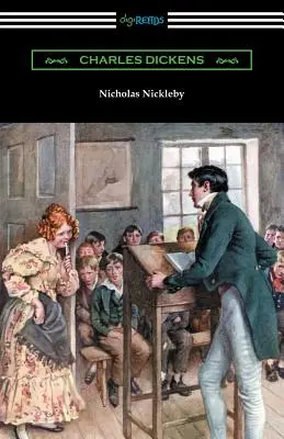 Nicholas Nickleby (con una introducción de Edwin Percy Whipple) - Nicholas Nickleby: (with an Introduction by Edwin Percy Whipple)