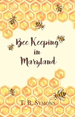 La apicultura en Maryland - Bee Keeping in Maryland