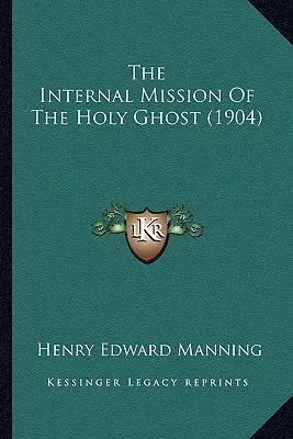 La misión interna del Espíritu Santo (1904) - The Internal Mission Of The Holy Ghost (1904)