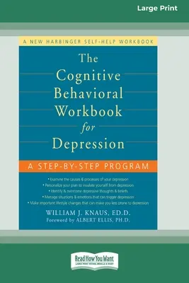 El libro de trabajo cognitivo-conductual para la depresión (16pt Large Print Edition) - The Cognitive Behavioral Workbook for Depression (16pt Large Print Edition)