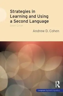 Estrategias de aprendizaje y uso de una segunda lengua - Strategies in Learning and Using a Second Language