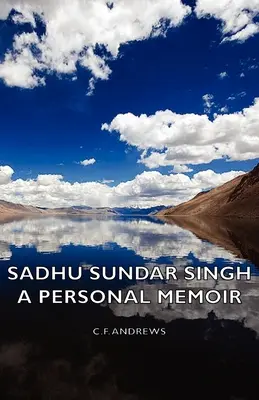 Sadhu Sundar Singh - Memorias personales - Sadhu Sundar Singh - A Personal Memoir