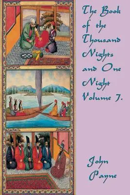 El libro de las mil noches y una noche Tomo 7. - The Book of the Thousand Nights and One Night Volume 7.