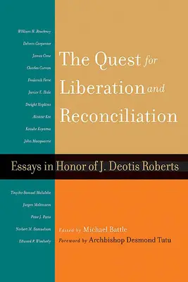 La búsqueda de la liberación y la reconciliación: Ensayos en honor de J. Deotis Roberts - The Quest for Liberation and Reconciliation: Essays in Honor of J. Deotis Roberts