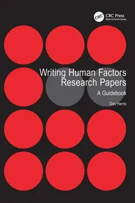 Writing Human Factors Research Papers: Guía práctica - Writing Human Factors Research Papers: A Guidebook