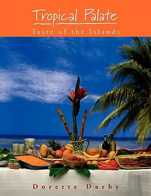 Sabor tropical de las islas - Tropical Palate Taste of the Islands