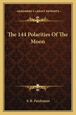 Las 144 polaridades de la Luna - The 144 Polarities Of The Moon