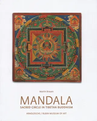 Mandala: Círculo sagrado en el budismo tibetano - Mandala: Sacred Circle in Tibetan Buddhism