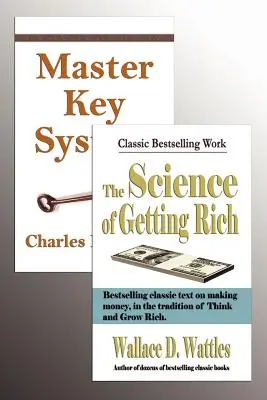 El Sistema de la Llave Maestra y la Ciencia de Hacerse Rico - The Master Key System and the Science of Getting Rich