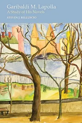 Garibaldi M. Lapolla: Un estudio de sus novelas - Garibaldi M. Lapolla: A Study of His Novels