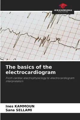 Fundamentos del electrocardiograma - The basics of the electrocardiogram